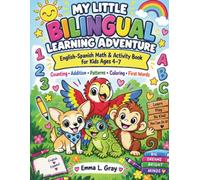 My Little Bilingual Learning Adventure: English-Spanish Math & Activity Book for Kids Ages 4-7
