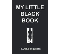 MY LITTLE BLACK BOOK - Dates/Conquests: Secret Dating Diary