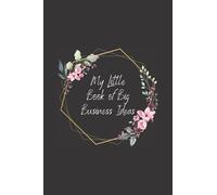 My Little Book of Big Business Ideas: Blank Lined Notebook, Motivational Journal for Entrepreneurs, Business Owners ,Business Women, Business man, Hustlers, Men, Women, Kids (120 Pages, 6x9).
