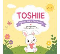 My Little Book of Good Manners: Learning Kindness, Politeness, and Social Skills - Fun Bunny Etiquette Storybook for Toddlers and Kids
