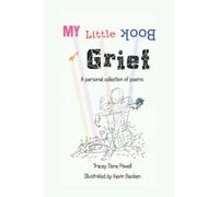 My Little Book of Grief: A Personal Collection of Poems