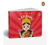 My Little Book of Lakshmi: Illustrated board books on Hindu mythology, Indian gods & goddesses for kids age 3+; A Puffin Original.