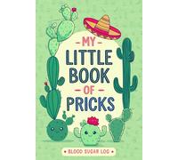 My little book of pricks blood sugar: 52 Weeks or One Year, 4-time Before and After