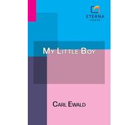 My Little Boy: Translated by Alexander Teixeira De Mattos