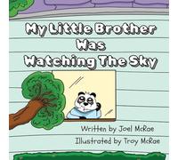 My Little Brother Was Watching The Sky