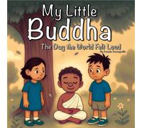 My Little Buddha - The Day the World Felt Loud