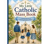 My Little Catholic Mass Coloring Book