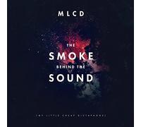 My Little Cheap Dictaphone – MLCD-THE SMOKE BEHIND THE SOUND -DIG- – CD