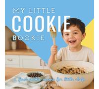 My Little Cookie Bookie: a first cookie recipe for little chefs