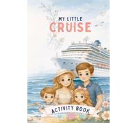 My Little Cruise Activity Book: 40+ activities | gifts for children | entertainment for those long journeys | A5 puzzle book | colouring | spot the difference | Bingo | Mazes & more