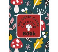 My Little Cussy Coloring Book: Sweary Affirmation Mushroom Funny Adult Coloring Book