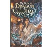 My Little Dragon is a Celestial Menace
