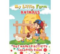 My Little Farm Animals: Dot Marker Activity Book