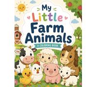 My Little Farm Friends: A Coloring Book (My Little Coloring Books)