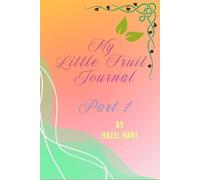 My Little Fruit Journal Part 1