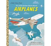 My Little Golden Book About Airplanes: (Little Golden Book)
