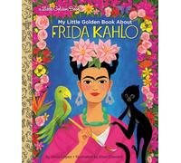 My Little Golden Book About Frida Kahlo