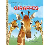 My Little Golden Book About Giraffes