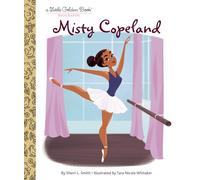 My Little Golden Book About Misty Copeland