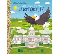 My Little Golden Book about Washington, DC (Little Golden Books)