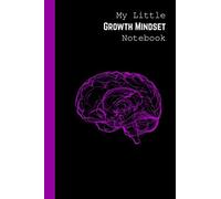 MY LIttle Growth Mindset Notebook: 100 page 6x9" ruled notebook headed with groth mindset quotes