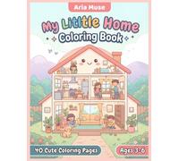 My Little Home Coloring Book.: 40 Cute Home Objects and Furniture Coloring Pages with Color Reference for Toddlers and Preschool Kids Ages 3-6 (Aria Muse Kids Creative Activity Collection)