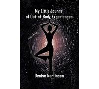 My Little Journal of Out-of-Body Experiences