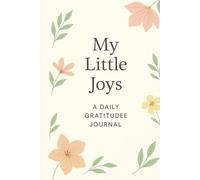 My Little Joys: A Daily Gratitude Journal