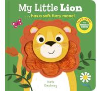 My Little Lion: A touch-and-feel board book perfect for little hands! (This Little....)