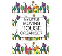 My Little Moving House Organiser: moving house custom planner, dateless diary and notebook