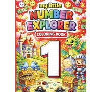 My Little Number Explorer Math Coloring Booklet: Learn to Count from 1-20 with Fun, Easy Coloring Pages | A Preschool Math Activity Book for Boys & Girls Ages 3-5, Kindergarten Readiness