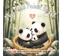 My Little Panda Heart: A gentle bamboo-picture book about going slow, making little messes, and being loved exactly as you are: 6 (Little Monster’s Big Feelings)