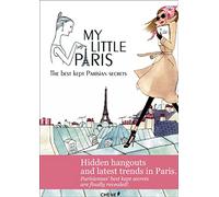 My Little Paris: The Best Kept Parisian Secrets