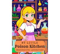 My Little Poison Kitchen. Imaginative Laboratory. Coloring fun with experiments and potions. My Potion Kitchen - A creative coloring book for curious kids. Colors meet science. Fun meets chemistry.