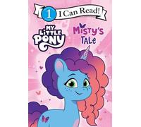 My Little Pony: Misty's Tale: I Can Read (My First I Can Read)