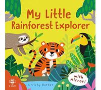 My Little Rainforest Explorer (Mirror books)