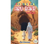 My Little Sahaba: Abu Bakr رضي الله عنه