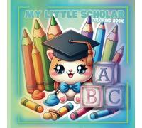 My Little Scholar Coloring Book: Color, Learn, and Write - A Fun Alphabet Adventure in English and Spanish
