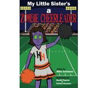 My Little Sister's A Zombie Cheerleader