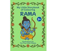 My Little Storybook of Colouring RAMA: Stories of Courage, Devotion and Morals from the Ramayana - Fun and Educational Hindu Stories to Colour for ... of Colouring Hindu Gods and Goddesses Series)
