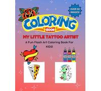 My Little Tattoo Artist: A Fun Flash Art Coloring Book!