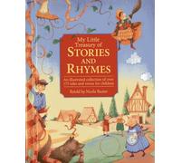 My Little Treasury of Stories & Rhymes: An Illustrated Collection of over 175 Tales and Verses for Children