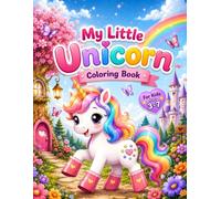 My Little Unicorn: A Cute Coloring Book for Kids Ages 3-7