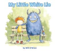 My Little White Lie: A Rhyming Fun story about Honesty and true Friendship