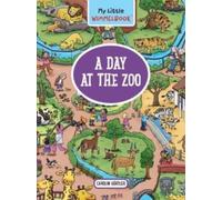 My Little Wimmelbook A Day at the Zoo: A Look-and-Find Book (Kids Tell the Story) (My Big Wimmelbooks)
