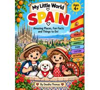 My Little World: Spain: A Fun Activity Book to Explore People, Places, Animals, Culture and More!