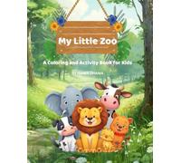 My Little Zoo: A Coloring and Activity Book for kids