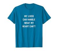 My Liver Can Handle What My Heart Can't T-Shirt, Men, Sapphire Blue, 3X-Large
