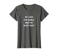 My Liver Can Handle What My Heart Can't T-Shirt, Women, Asphalt Grey, X-Large