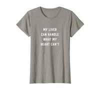 My Liver Can Handle What My Heart Can't T-Shirt, Women, Slate Grey, Large